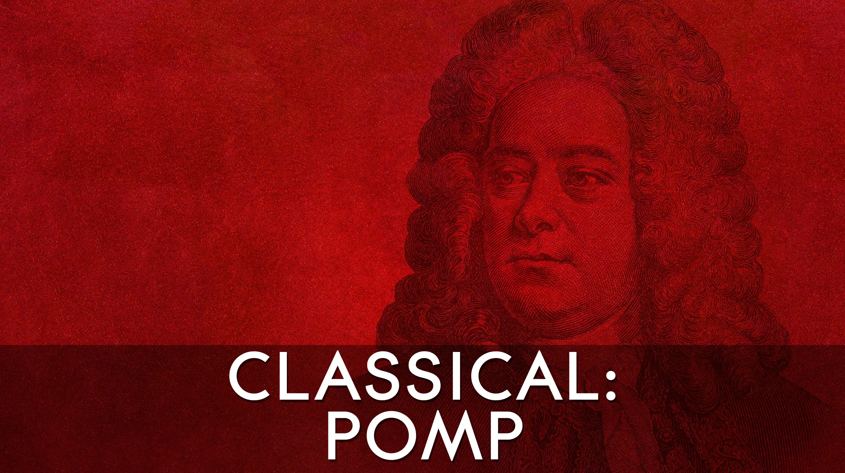 Staff Playlists - Classical Pomp